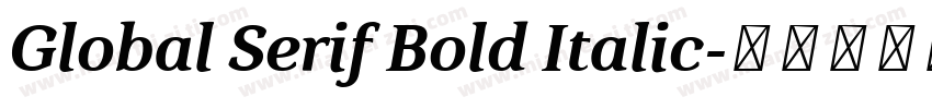 Global Serif Bold Italic字体转换